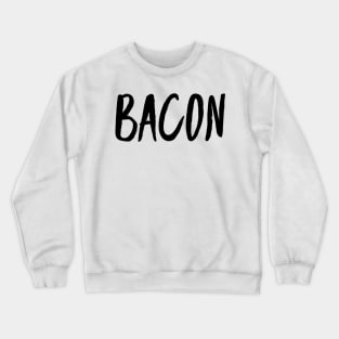 bacon Crewneck Sweatshirt